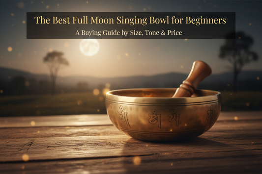 The Best Full Moon Singing Bowl for Beginners: A Buying Guide by Size, Tone, and Price